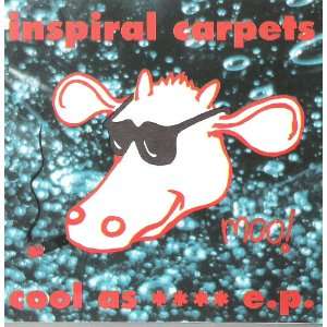  Cool As **** E.P. Inspiral Carpets Music