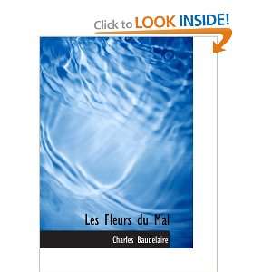  Les Fleurs du Mal (9780554210827) Charles Baudelaire 