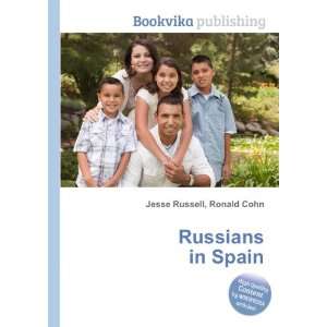  Russians in Spain Ronald Cohn Jesse Russell Books