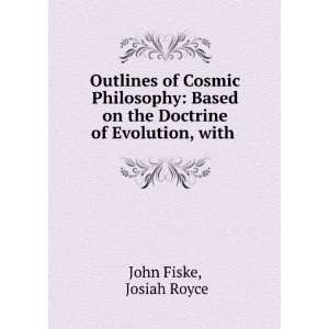  Philosophy Based on the Doctrine of Evolution, with . Josiah Royce 