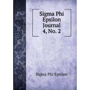    Sigma Phi Epsilon Journal. 4, No. 2 Sigma Phi Epsilon Books