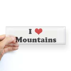  I Love Mountains Humor Bumper Sticker by  Arts 