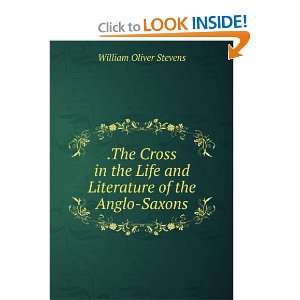  .The Cross in the Life and Literature of the Anglo Saxons 