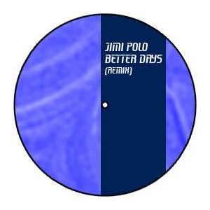  JIMI POLO / BETTER DAYS (REMIX) JIMI POLO Music