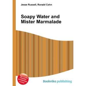  Soapy Water and Mister Marmalade Ronald Cohn Jesse 