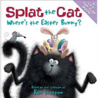 Splat the Cat Wheres the Easter Bunny? by Rob Scotton (Jan 25, 2011)