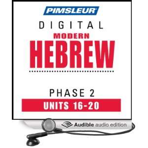 Hebrew Phase 2, Unit 16 20 Learn to Speak and Understand Hebrew with 