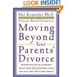 Moving Beyond Your Parents Divorce by Mel Krantzler, Patricia Biondi 