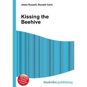  Kissing the Beehive Ronald Cohn Jesse Russell Books