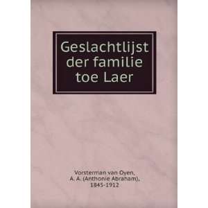   Laer A. A. (Anthonie Abraham), 1845 1912 Vorsterman van Oyen Books