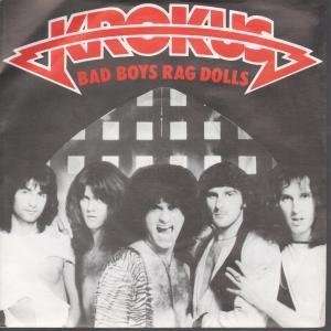   BAD BOYS RAG DOLLS 7 INCH (7 VINYL 45) UK ARISTA 1982 KROKUS Music