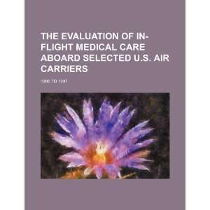  The evaluation of in flight medical care aboard selected U 