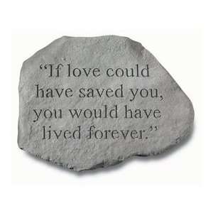  If Love Could Have Saved You Memorial Stone Patio, Lawn & Garden