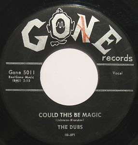 THE DUBS Could This Be Magic Northern Soul 45 GONE 5011  