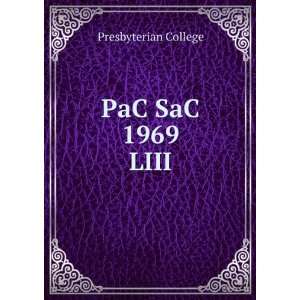  PaC SaC 1969. LIII Presbyterian College Books