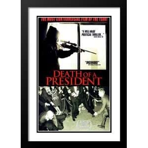  Death of a President 20x26 Framed and Double Matted Movie 