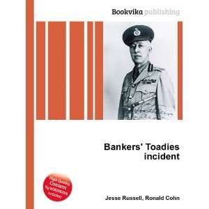 Bankers Toadies incident Ronald Cohn Jesse Russell  