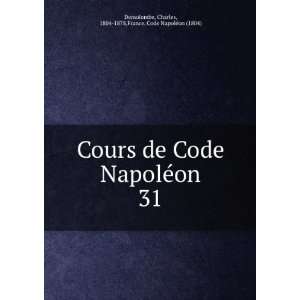  Cours de Code NapolÃ©on. 31 Charles, 1804 1878,France. Code 