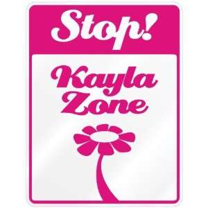  New  Stop  Kayla Zone  Parking Sign Name
