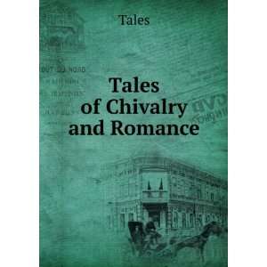  Tales of Chivalry and Romance Tales Books