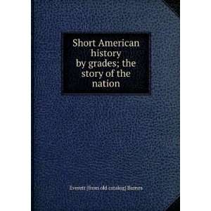 Short American history by grades; the story of the nation