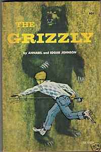 The Grizzly by Annabel & Edgar Johnson Bear Story Book  