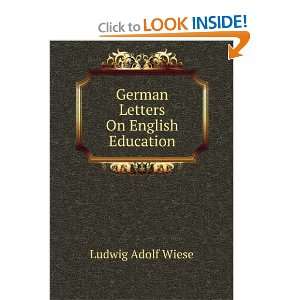  German Letters On English Education Ludwig Adolf Wiese 