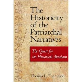 The Historicity of the Patriarchal Narratives The Quest for the 