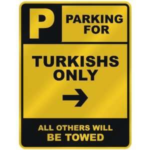   FOR  TURKISH ONLY  PARKING SIGN COUNTRY TURKEY