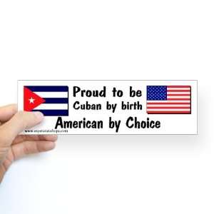  Cuban birth, Amer by choice Family Bumper Sticker by 