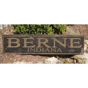 BERNE, INDIANA   Rustic Hand Painted Wooden Sign 