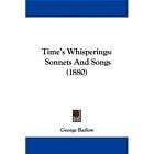 NEW Times Whisperings Sonnets and Songs (1880)   B