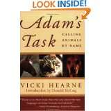 Adams Task Calling Animals by Name by Vicki Hearne and Donald McCaig 