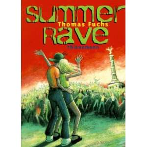 Summer Rave. ( Ab 13 J.)  Thomas Fuchs Bücher