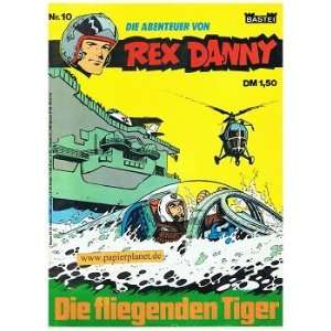   Rex Danny Nr. 10 Die fliegenden Tiger (Buck Danny)  Bücher