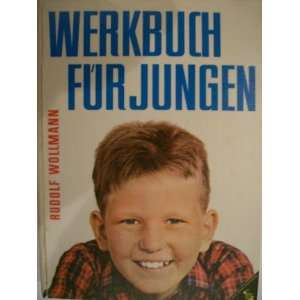 Werkbuch für Jungen  Rudolf Wollmann Bücher