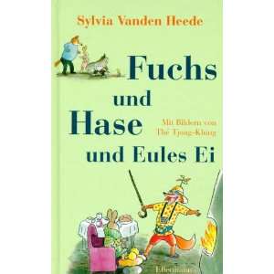 Fuchs und Hase und Eules Ei  Sylvia Vanden Heede Bücher
