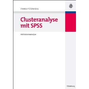 Clusteranalyse mit SPSS Mit Faktorenanalyse  Christian F.G 