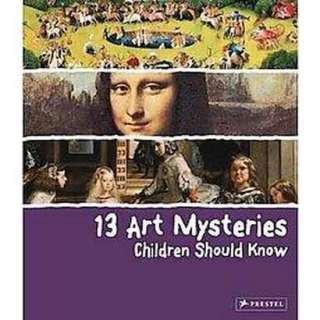 13 Art Mysteries Children Should Know (Hardcover).Opens in a new 