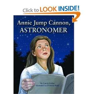 Annie Jump Cannon, Astronomer   [ANNIE JUMP CANNON ASTRONOMER 