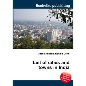 List of cities and towns in India Ronald Cohn Jesse 