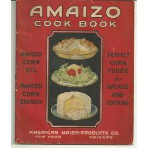 AMAIZO COOK BOOK [Amaizo Corn Oil, Amaizo Corn Starch, Perfect Corn 