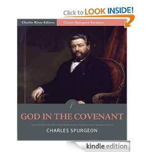 Classic Spurgeon Sermons God in the Covenant (Illustrated) Charles 