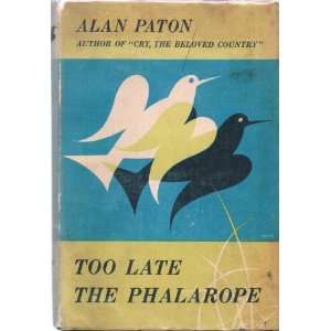  Too Late the Phalarope Alan PATON Books