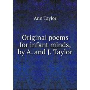   poems for infant minds, by A. and J. Taylor Ann Taylor Books