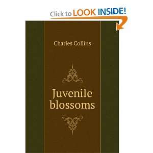  Juvenile blossoms Charles Collins Books