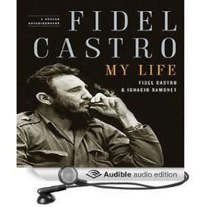  Fidel Castro A Spoken Autobiography (Audible Audio Edition) Fidel 