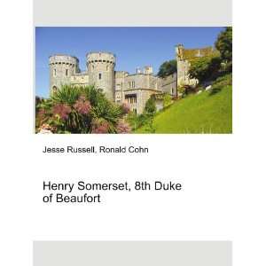  Henry Somerset, 8th Duke of Beaufort Ronald Cohn Jesse 