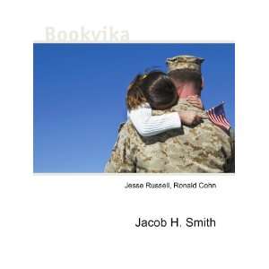  Jacob H. Smith Ronald Cohn Jesse Russell Books