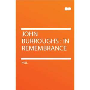 John Burroughs  in Remembrance